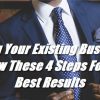Selling Your Existing Business? Follow These 4 Steps For The Best Results