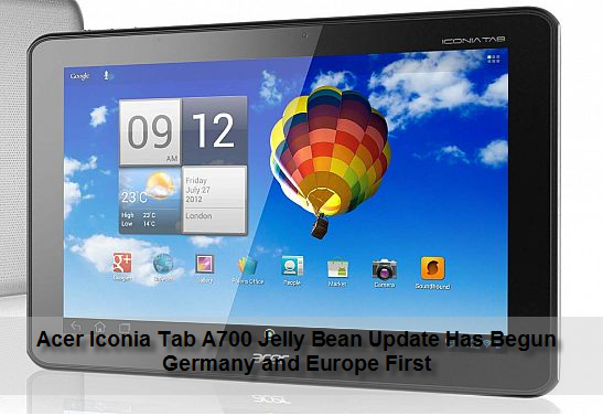 Acer Iconia Tab A700 Jelly Bean Update Has Begun Germany and Europe First
